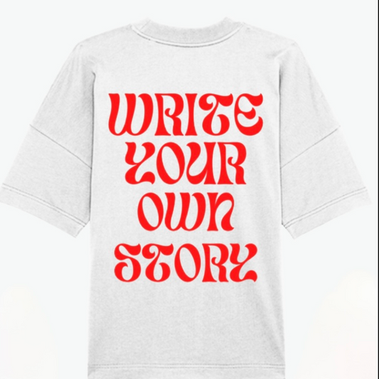 WRITEYOUROWNSTORY T- Shirt